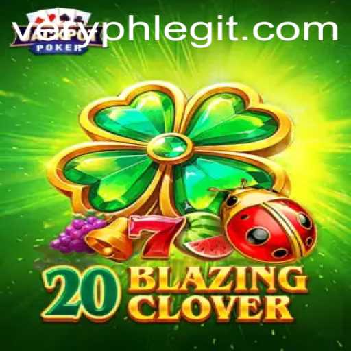 Discover the Thrills of 20BlazingClover: A Complete Guide & Fresh Perspective on VERYPH